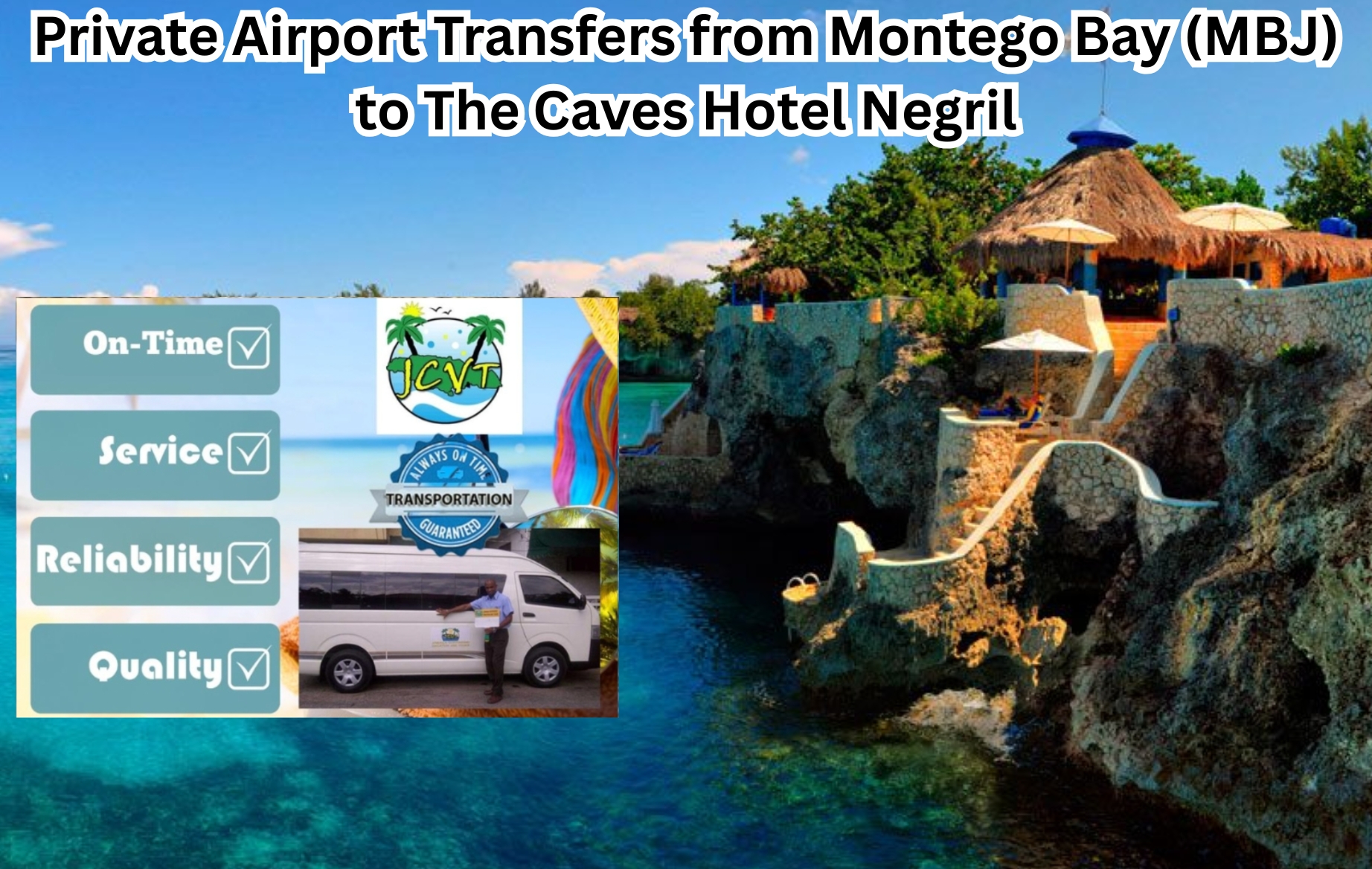 (image for) Private Airport Transfers from Montego Bay (MBJ) to The Caves Hotel Negril